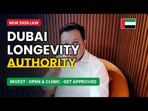 Dubai Longevity Authority Explained: How to Open a Clinic or Invest in Dubai 🇦🇪