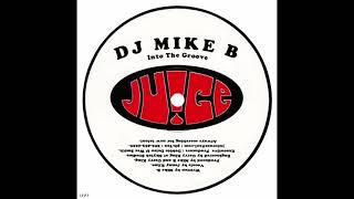 DJ Mike B – Into The Groove