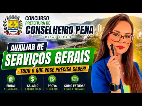 CONCURSO PREFEITURA DE CONSELHEIRO PENA MG 2026: Auxiliar de Serviços Gerais | Salário e Estudos