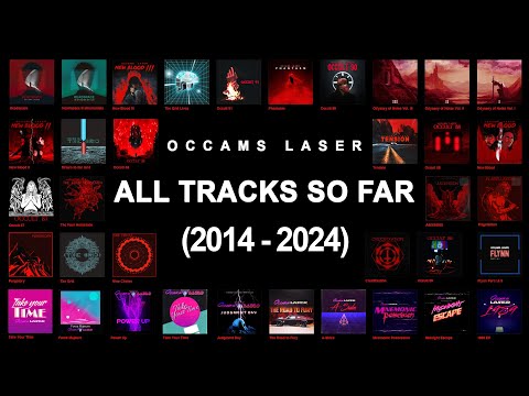 ALL TRACKS by Occams Laser so far [2014 - 2024]