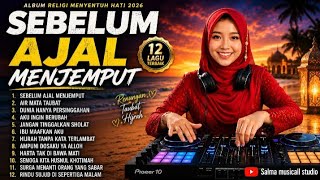 Download lagu SEBELUM AJAL MENJEMPUT 😭 | Album Religi Menyentuh Hati 2026 | DJ Religi & Lagu Taubat Terbaik mp3