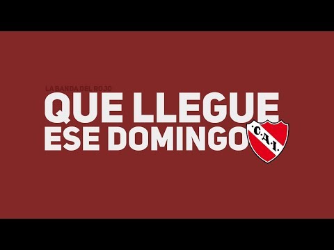 "YO SOLO QUIERO QUE LLEGUE ESE DOMINGO - La Banda Del Rojo (Independiente)" Barra: La Barra del Rojo &bull; Club: Independiente