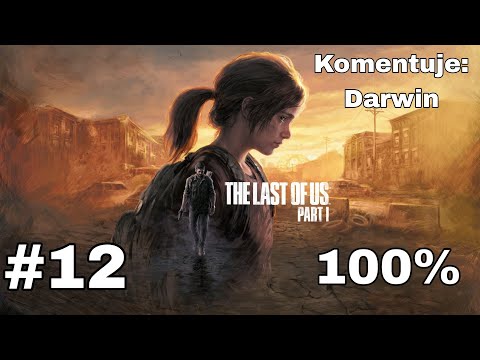 Zagrajmy w The Last of Us Part 1 PL (100%) odc. 12 - Hotel | Normal