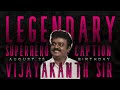 Legendary Superhero Caption Vijayakanth Sir Birthday Whatsapp Status 4K60FPS Kdpraveenefx