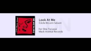 Cecile McLorin Salvant - For One To Love - 04 - Look At Me