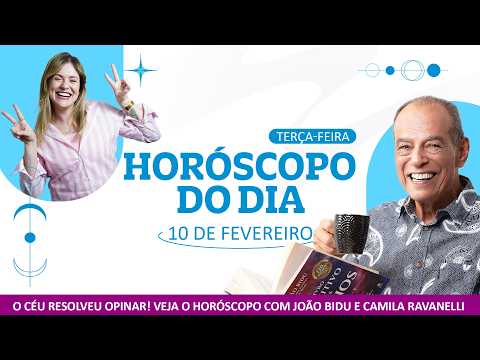 O dia pede responsabilidade - Horóscopo do dia 10 de Fevereiro| POR JOÃO BIDU