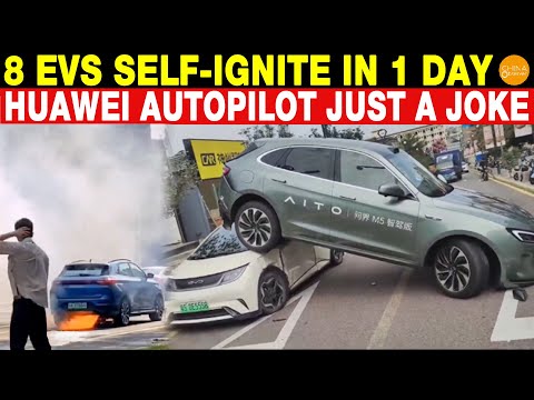 8 EVs Self-Ignite in One Day, Autopilot Fails at Critical Moments: Are China's EVs Just a Joke?