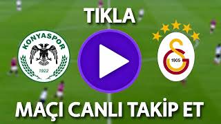 CANLI: KONYASPOR GALATASARAY MAÇI