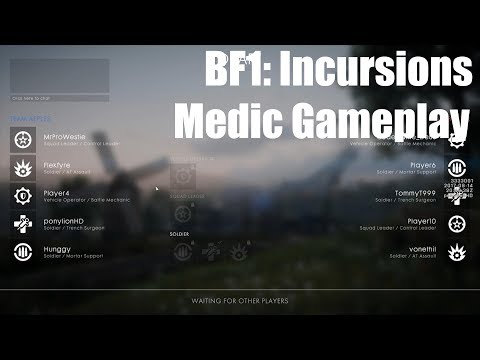 BF1: Incursions Medic Gameplay