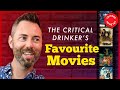 The Critical Drinker's Top 5 Movies
