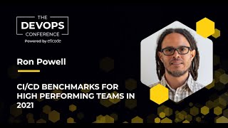 The DEVOPS Conference: CI CD benchmarks for high performing teams in 2021