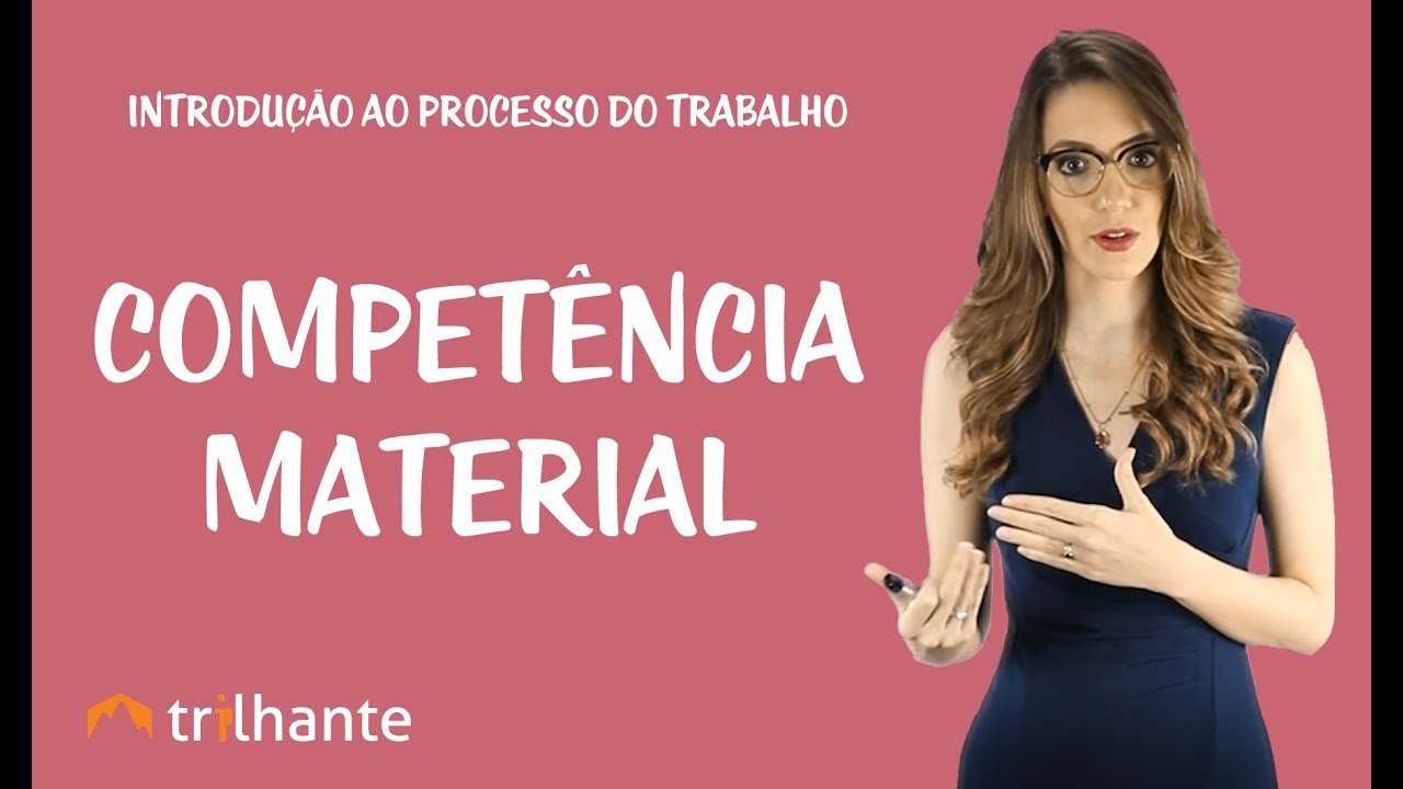Introdução ao Processo do Trabalho - Competência Material