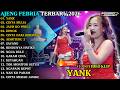 YANK CINTA MULIA JAUH KO PERGI AJENG FEBRIA TERBARU WARNA WARNI MUSIC FULL ALBUM 2026