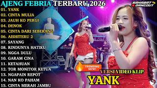 Download lagu YANK - CINTA MULIA - JAUH KO PERGI - AJENG FEBRIA TERBARU - WARNA WARNI MUSIC FULL ALBUM 2026 mp3