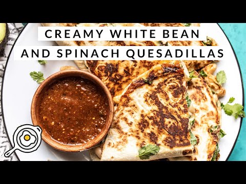 Creamy White Bean and Spinach Quesadillas