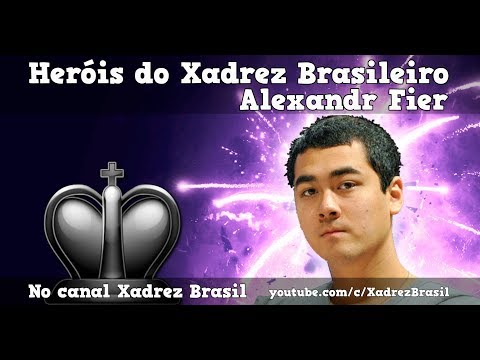Heróis do Xadrez Brasileiro - Alexandr Fier - David Navara x Alexandr Fier (2015)