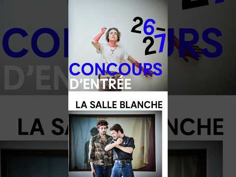 Auditions du concours d'entrée 26-27 de La Salle Blanche