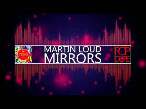 Martin Loud - Mirrors (Original Mix) [Teaser] - OUT 14.04.14 !!!