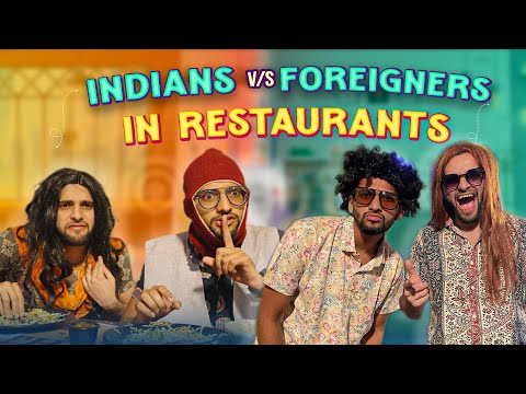 Indians v/s Foreigners in Restaurants | Funcho