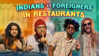 Indians v/s Foreigners in Restaurants | Funcho