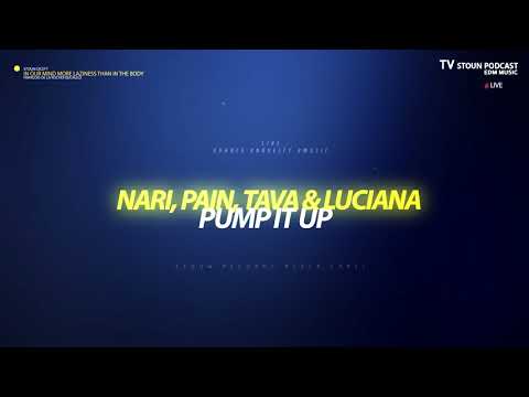 NARI, PAIN, TAVA & LUCIANA - Pump It Up (Original Mix) #NOVELTY #MUSIC