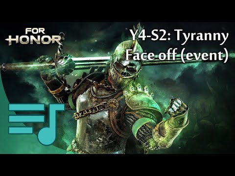For Honor Music - Y4S2: Tyranny - Face off Event theme