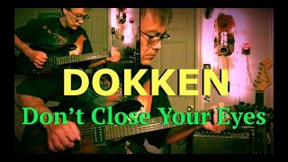 DOKKEN -  Don&#39;t Close Your Eyes 　✬ Guitar Cover ✬ Complete