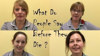 What Do People Say Before They Die ?