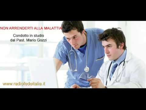 Non arrenderti alla malattia - Pastore Mario Gozzi