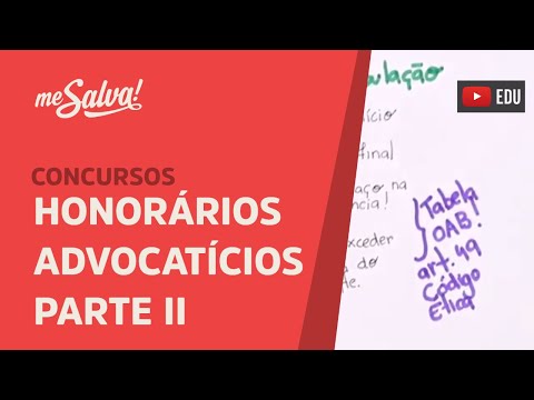 Me Salva! OABB02 Honorários Advocatícios: quanto ganha um advogado? - parte II