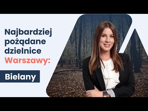 Najbardziej pożądane dzielnice Warszawy: Bielany | Dlaczego warto zamieszkać na Bielanach?