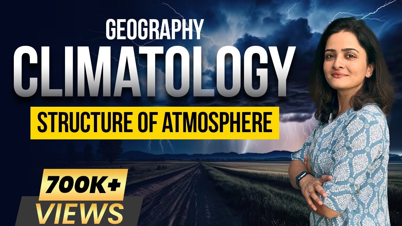Climatology & Atmosphere | Structure of Atmospheric Layers | Geography by Parcham Classes