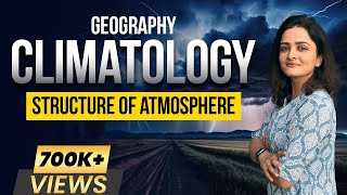 Climatology & Atmosphere | Structure of Atmospheric Layers | Geography by Parcham Classes