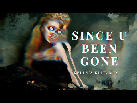 Since U Been Gone (Sad Girl Mix) - Kelly Clarkson