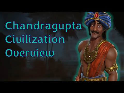 Civ 6 Leader Overviews: How to Play Chandragupta of India