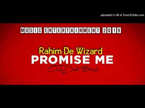 Rahim De Wizard - Promise Me (Original Music 2019)