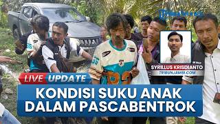 7 Hari Hilang, Suku Anak Dalam Ditemukan Luka-luka & Tak Berdaya di Tengah Kebun seusai Bentrok