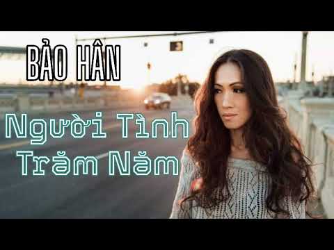 NGƯỜI TÌNH TRĂM NĂM