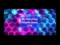 D7N - My Everything ( Afterlife Remix  Unreleased Track)