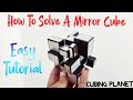 How To Solve A Mirror Cube In Malayalam Cubing Planet