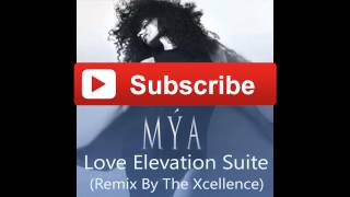 Mya - Love Elevation Suite Intro Remix