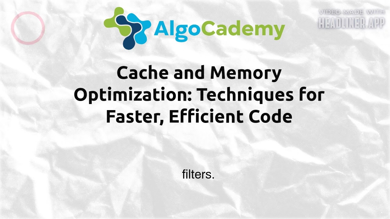 Cache and Memory Optimization: Techniques for Faster, Efficient Code