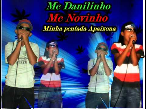 Mc Novinho e Mc danilinho Minha pentada apaixona