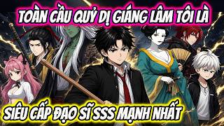 Download lagu Toàn Cầu Quỷ Dị Giáng Lâm Tôi Là Siêu Cấp Đạo Sĩ SSS Mạnh Nhất | HH VietSub mp3 Download lagu Toàn Cầu Quỷ Dị Giáng Lâm Tôi Là Siêu Cấp Đạo Sĩ SSS Mạnh Nhất | HH VietSub mp3