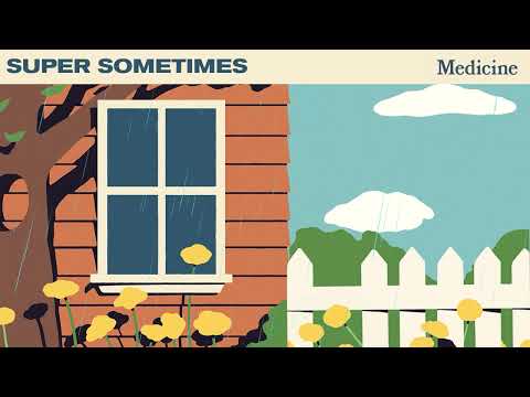 Medicine - Super Sometimes