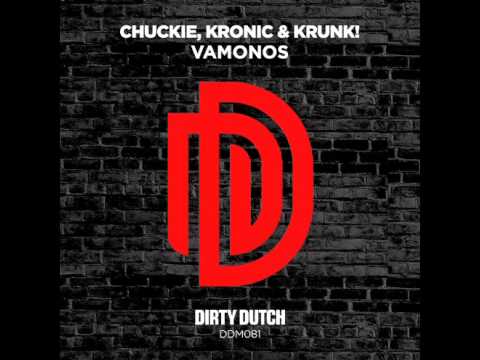 Chuckie, Kronic, Krunk! - VAMONOS (Original Mix)