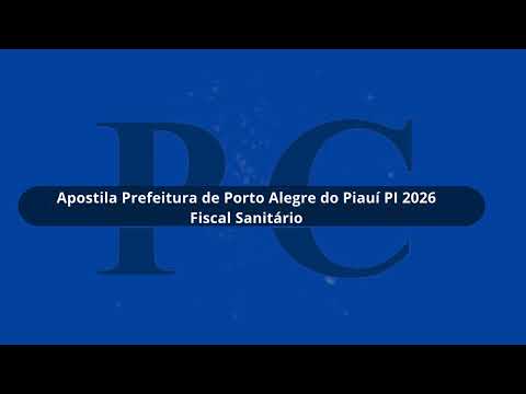 Apostila Prefeitura de Porto Alegre do Piauí PI 2026 Fiscal Sanitário