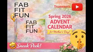 FABFITFUN Spring 2026 ADVENT Calendar — Perfect for Mother's Day! Sneak Peek Inside - Price & Value