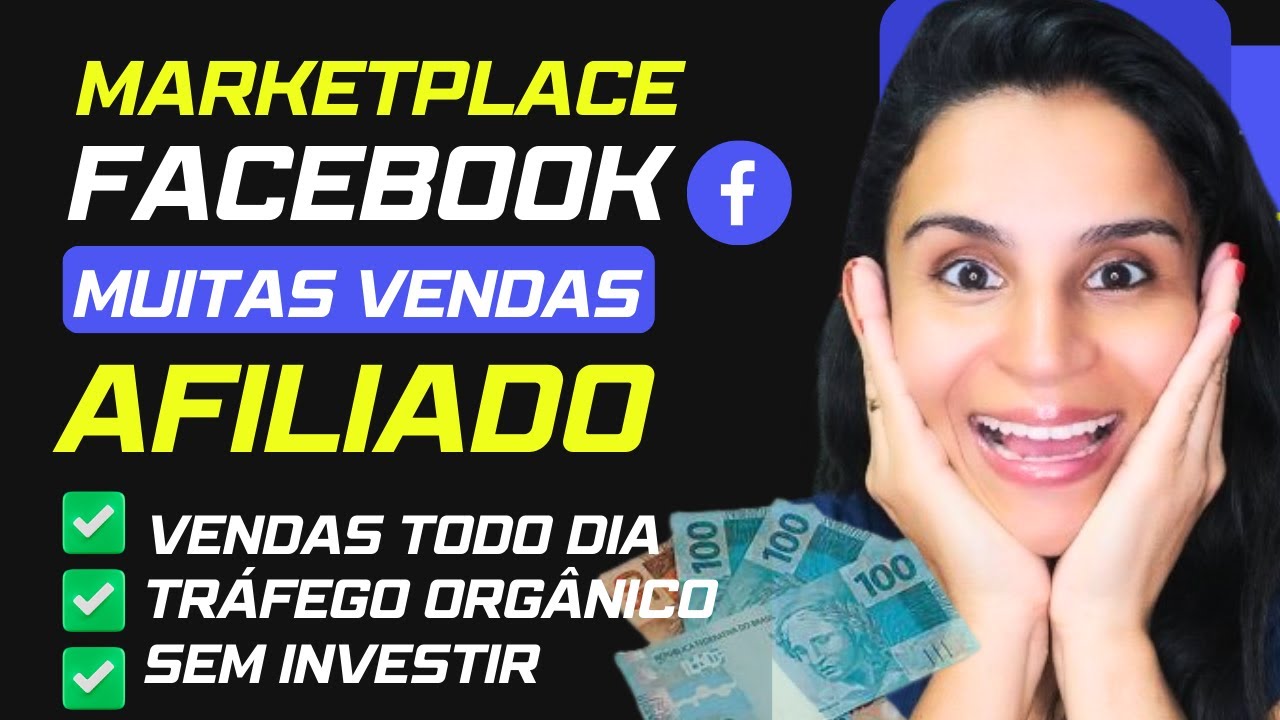Estratégia de Vendas como Afiliado no Marketplace do Facebook: Tráfego Orgânico e Dicas Práticas!