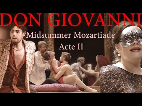 Mozart - Don Giovanni - Acte 2 - LIVE 4K